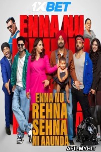 Enna Nu Rehna Sehna Ni Aaunda (2025) Punjabi Movie HDTS