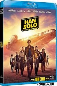 Solo A Star Wars Story (2018) UNCUT Hindi Dubbed Movie BlueRay
