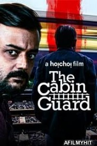 The Cabin Guard (2019) Bengali Full Movie HDRip